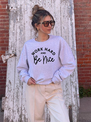 Work Out and Be Nice Graphic Sweatshirt