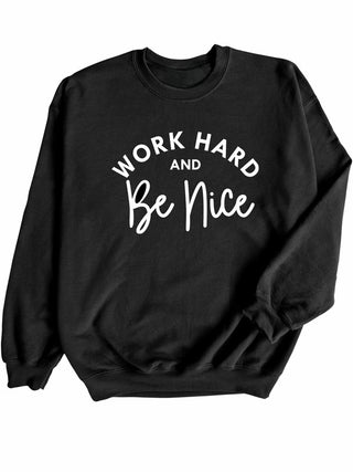 Work Out and Be Nice Graphic Sweatshirt